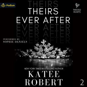 Theirs Ever After: Twisted Hearts, Book 2