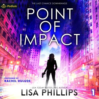 Point of Impact: Last Chance Downrange, Book 1