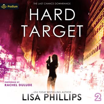 Hard Target: Last Chance Downrange, Book 2