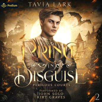 Prince in Disguise: Perilous Courts, Book 2