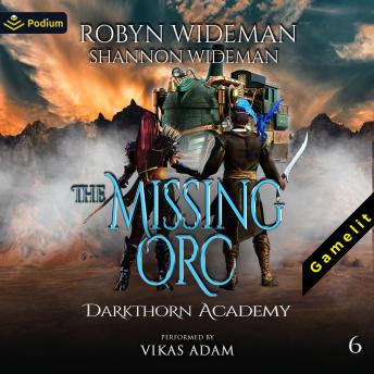 The Missing Orc: Darkthorn Academy, Book 6