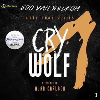 Cry Wolf: Wolf Pack, Book 3
