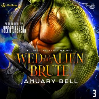 Wed to the Alien Brute: Accidental Alien Brides, Book 3