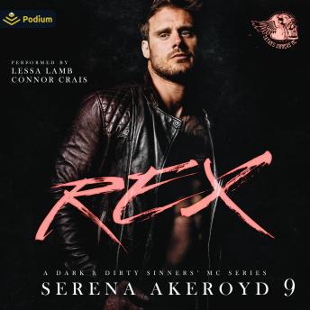 Rex: A Dark & Dirty Sinners' MC Series, Book 9