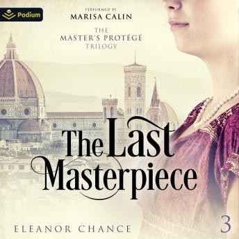 The Last Masterpiece: The Master's Protégé Trilogy, Book 3 Cover