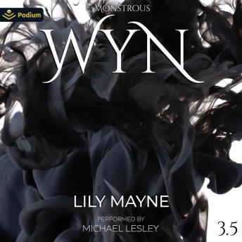 Wyn: Monstrous, Book 3.5