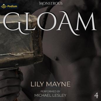 Gloam: Monstrous, Book 4