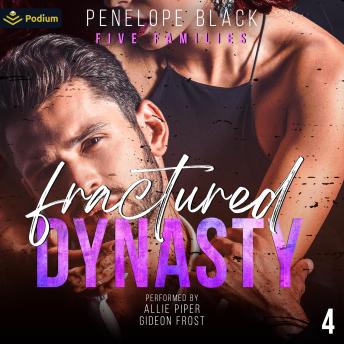 Fractured Dynasty: Five Families, Book 4