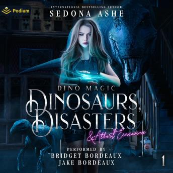 Dinosaurs, Disasters and Albert Einswine: Dino Magic, Book 1