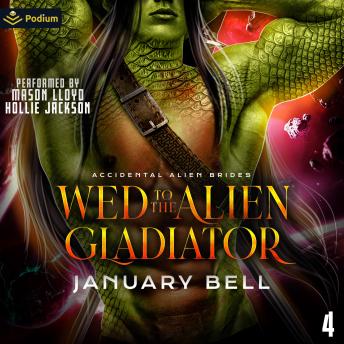 Wed to the Alien Gladiator: Accidental Alien Brides, Book 4