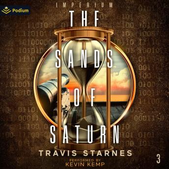 The Sands of Saturn: Imperium, Book 3