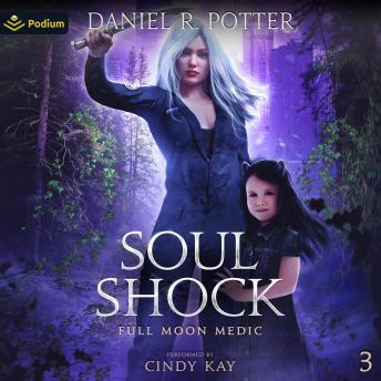 Soul Shock: Full Moon Medic, Book 3