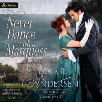 Never Dance with a Marquess: The Never Series, Book 2