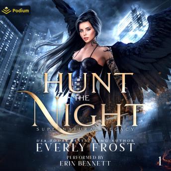 Hunt the Night: Supernatural Legacy, Book 1