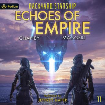 Echoes of Empire: Backyard Starship, Book 11