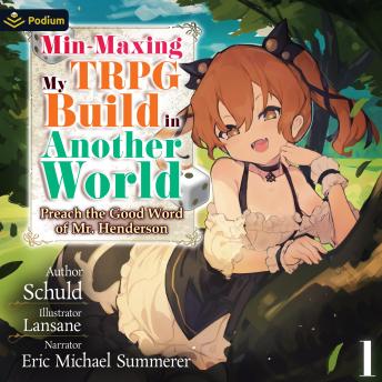 Min-Maxing My TRPG Build in Another World: Volume 1: Min-Maxing My TRPG Build in Another World, Book 1