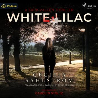 White Lilac: A Sara Vallén Thriller: Sara Vallén, Book 1