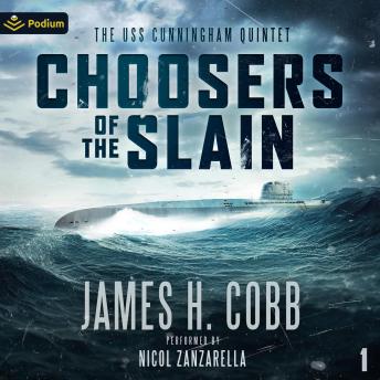 Choosers of the Slain: The USS Cunningham Quintet, Book 1