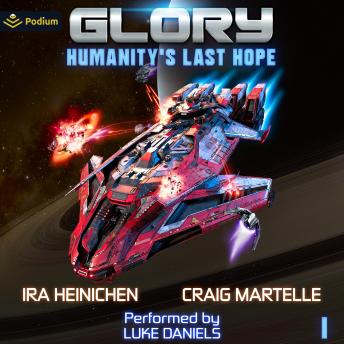 Glory: Humanity's Last Hope: Glory, Book 1
