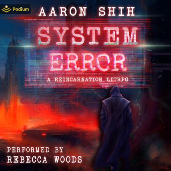 System Error: A Reincarnation LitRPG