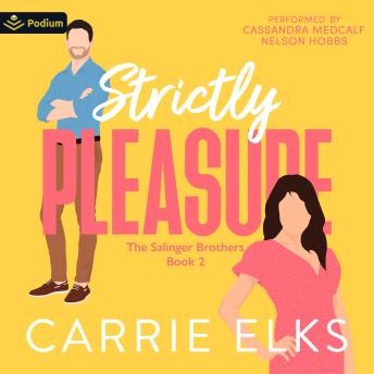 Strictly Pleasure: The Salinger Brothers, Book 2