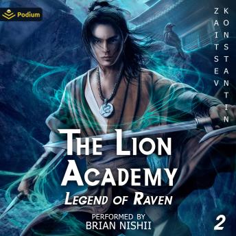 The Lion Academy: Legend of Raven, Book 2