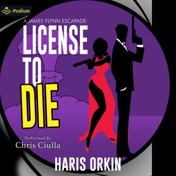 License to Die: A James Flynn Escapade, Book 4