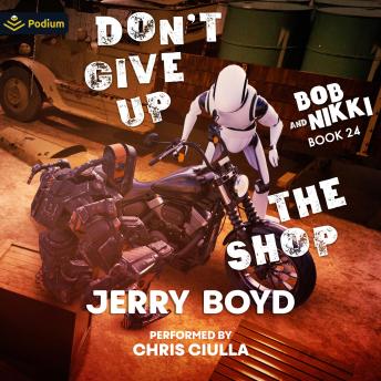 Don't Give Up the Shop: Bob and Nikki, Book 24