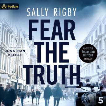 Fear the Truth: Detective Sebastian Clifford, Book 5