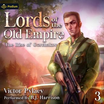 Lords of the Old Empire: The Rise of Gorchakov, Book 3