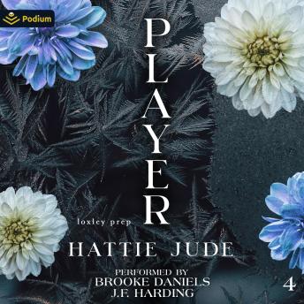 Player: Loxley Prep, Book 4