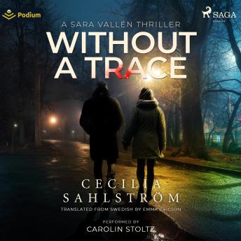 Without a Trace: A Sara Vallén Thriller: Sara Vallén, Book 3