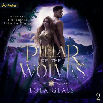 Pillar of the Wolves: Shifter Queen, Book 2