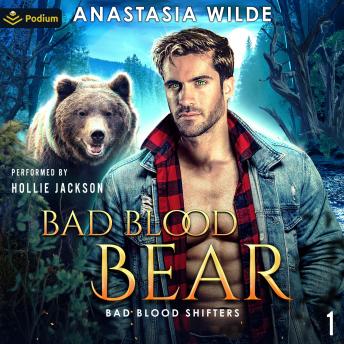 Bad Blood Bear: Bad Blood Shifters, Book 1