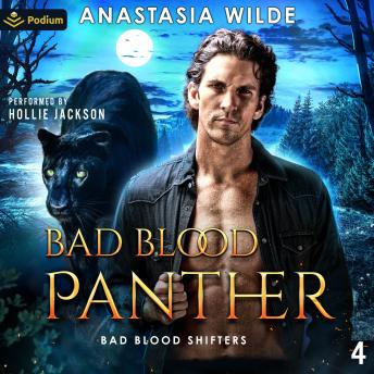 Bad Blood Panther: Bad Blood Shifters, Book 4
