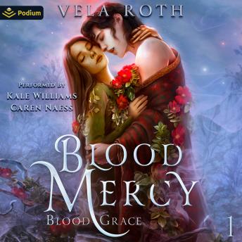 Blood Mercy: Blood Grace, Book 1