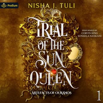 Trial of the Sun Queen: Artefacts of Ouranos, Book 1