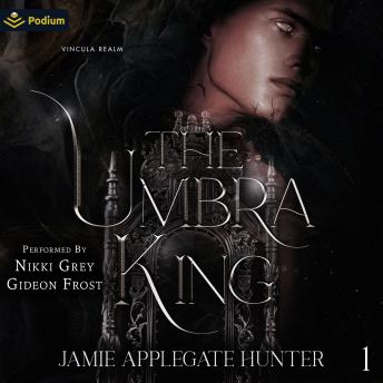 The Umbra King: Vincula Realm, Book 1