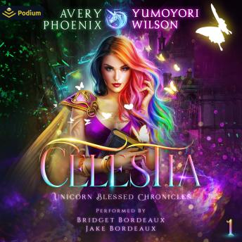 Celestia: Year One: Aslan Academy: Unicorn Blessed Chronicles, Book 1