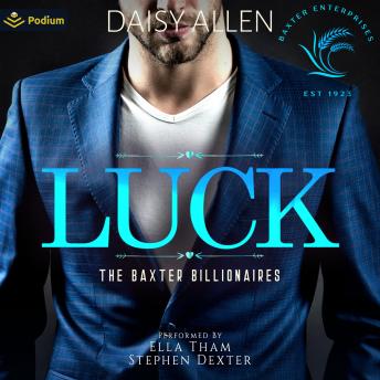 Luck: A Baxter Billionaires Standalone