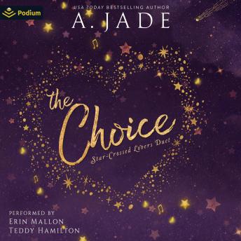 The Choice: Star-Crossed Lovers Duet, Book standalone