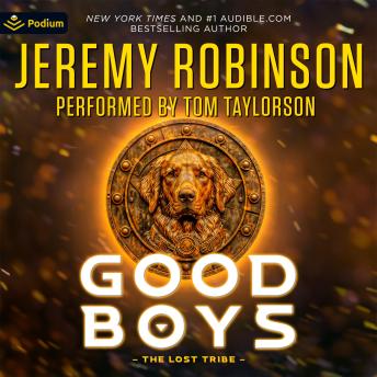 Good Boys: The Lost Tribe: Good Boys, Book 1