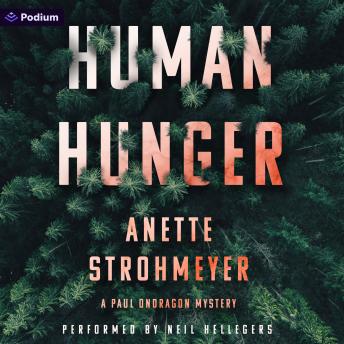 Human Hunger: A Paul Ondragon Mystery: Ondragon, Book 1