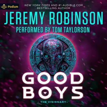 Good Boys 3: The Visionary: Good Boys, Book 3