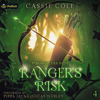 Ranger's Risk: Pyromancer's Path, Book 4