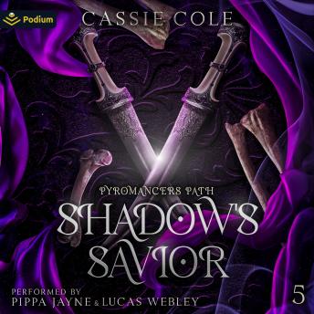 Shadow's Savior: Pyromancer's Path, Book 5