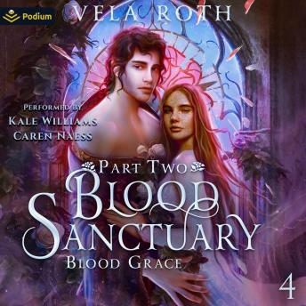 Blood Sanctuary Part Two: Blood Grace, Book 4
