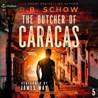 The Butcher of Caracas: Atlas Hargrove, Book 5