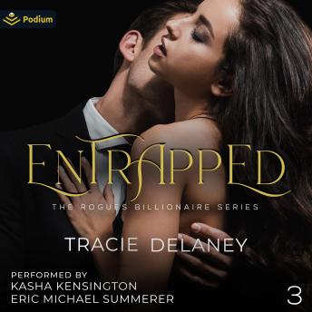 Entrapped: The Rogues Billionaire Series, Book 3
