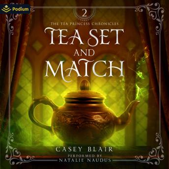 Tea Set and Match: Tea Princess Chronicles, Book 2